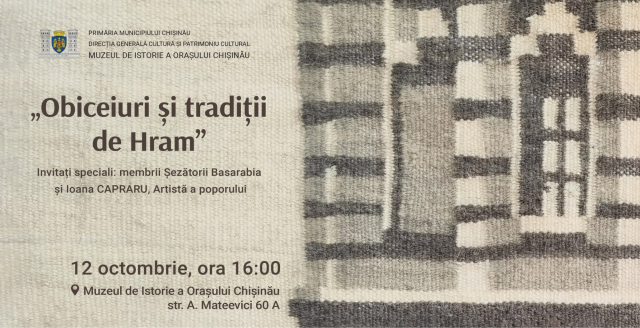 Eveniment dedicat obiceiurilor și tradițiilor de Hram, la Muzeul de Istorie a Orașului Chișinău